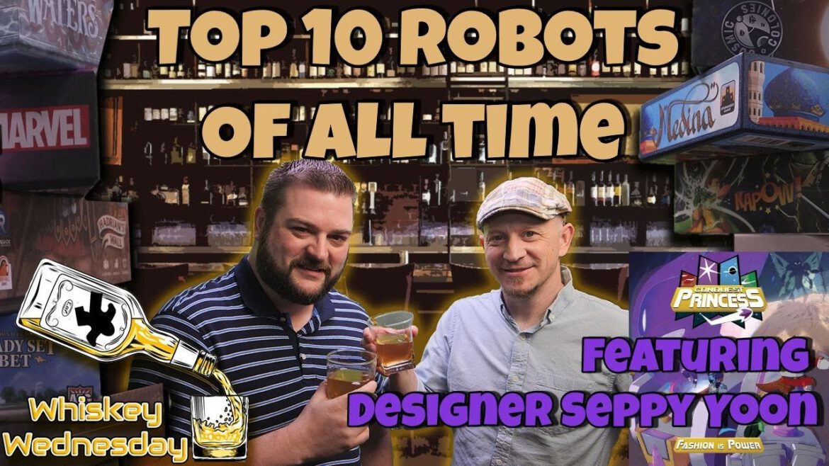 The 10 Greatest Robots of ALL TIME - With Seppy Yoon | WHISKEY WEDNESDAY LIVE @ 8!